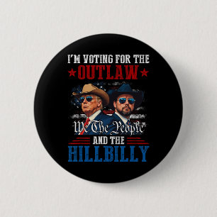 Ich stimme für den Outlaw und den Hillbilly Trump Button