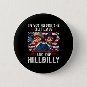 Ich stimme für den Outlaw und den Hillbilly Trump Button