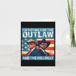 Ich stimme für den Outlaw und den Hillbilly Trump Karte