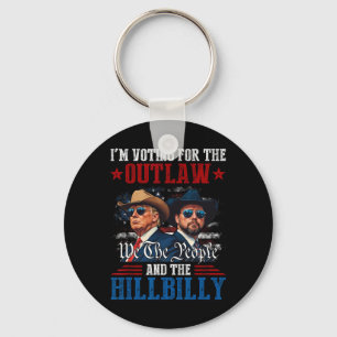 Ich stimme für den Outlaw und den Hillbilly Trump Schlüsselanhänger