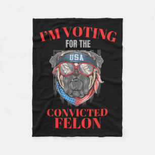 Ich stimme für den verurteilten Felon Funny Pro Tr Fleecedecke