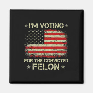 Ich stimme für den verurteilten Felon Funny Trump  Magnet