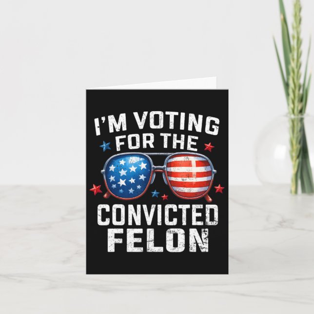Ich stimme für den verurteilten Felon Pro American Karte (Vorderseite)