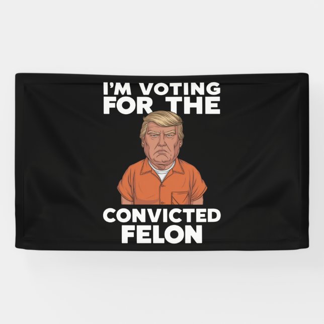 Ich stimme für den verurteilten Felon Pro Trump 20 Banner (Horizontal)