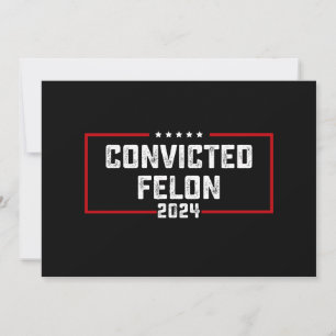 Ich stimme für den verurteilten Felon Pro Trump 20 Einladung