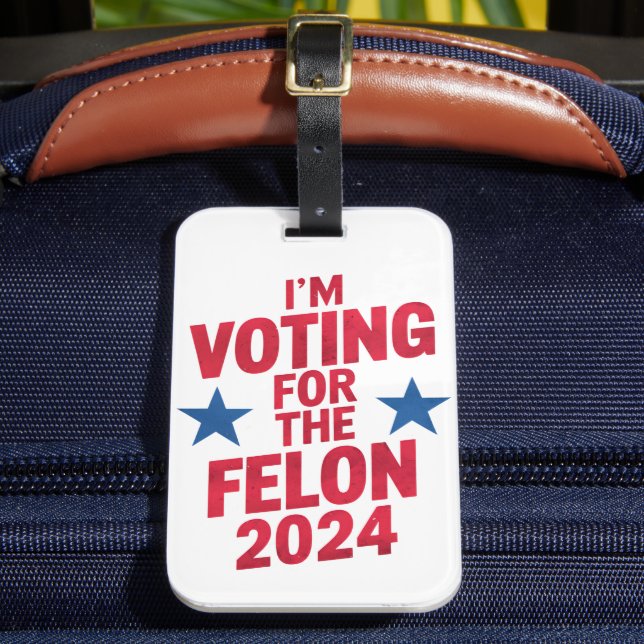 Ich stimme für den verurteilten Felon Pro Trump 20 Gepäckanhänger (Vorderseite Insitu 2)