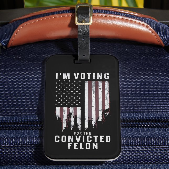 Ich stimme für den verurteilten Felon Pro Trump 20 Gepäckanhänger (Vorderseite Insitu 2)