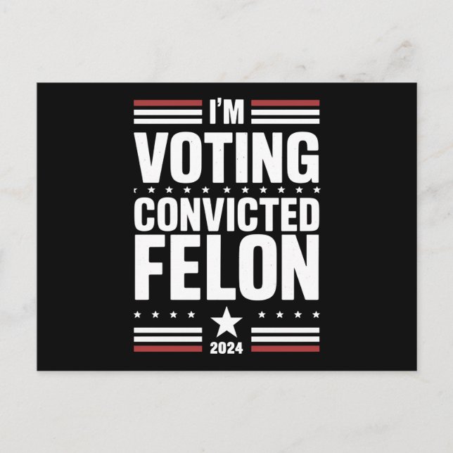 Ich stimme für den verurteilten Felon Pro Trump 20 Postkarte (Vorderseite)