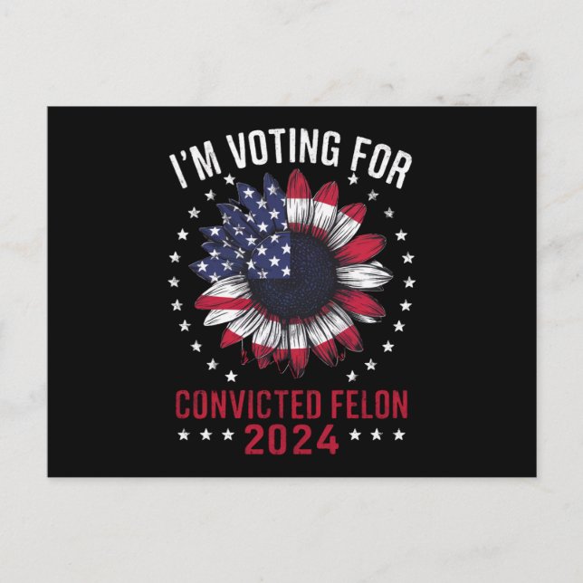 Ich stimme für den verurteilten Felon Pro Trump 20 Postkarte (Vorderseite)