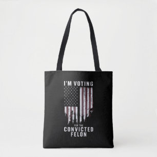 Ich stimme für den verurteilten Kriminellen Pro Tr Tasche