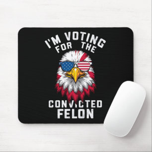 Ich stimme für den verurteilten Straftäter Lustig Mousepad