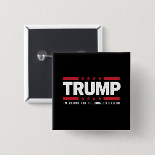 Ich stimme für den verurteilten Verbrecher Pro Tru Button