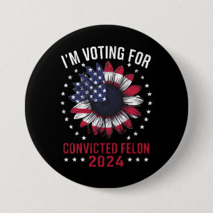 Ich stimme für den verurteilten Verbrecher Pro Tru Button