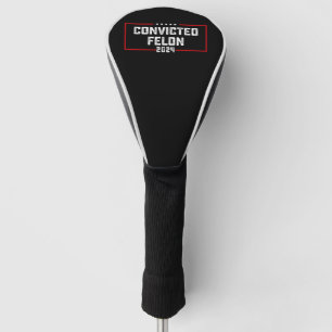 Ich stimme für den verurteilten Verbrecher Pro Tru Golf Headcover