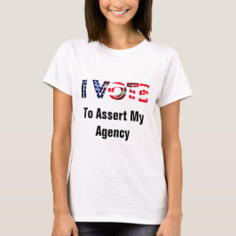 Ich stimme für die Bestätigung meiner Agentur 2026 T-Shirt