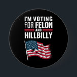 Ich stimme für die Felon & The Hillbilly 2024 Pro Button<br><div class="desc">Ich stimme für die Felon & The Hillbilly 2024 Pro Trump Meme</div>