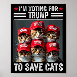 Ich stimme für Trump, um Katzen zu retten Trump 20 Poster