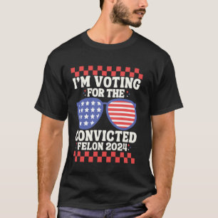 Ich stimme für verurteilte Felon 2024 USA Flag Sun T-Shirt