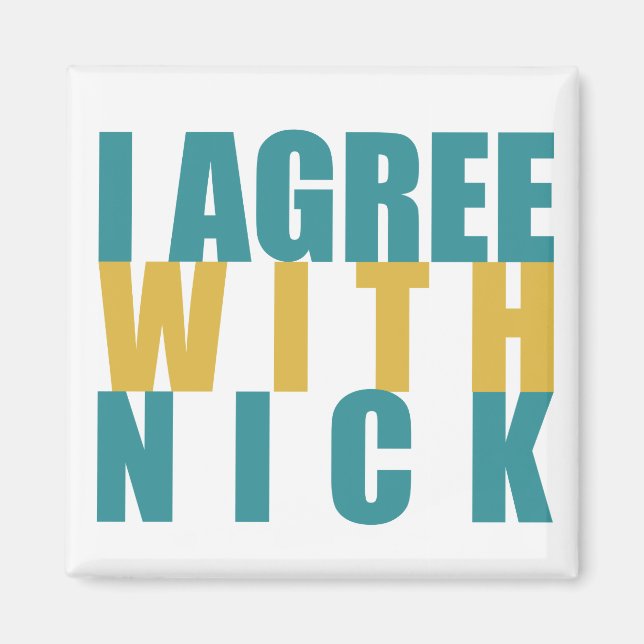 Ich stimme Nick zu Magnet (Vorne)