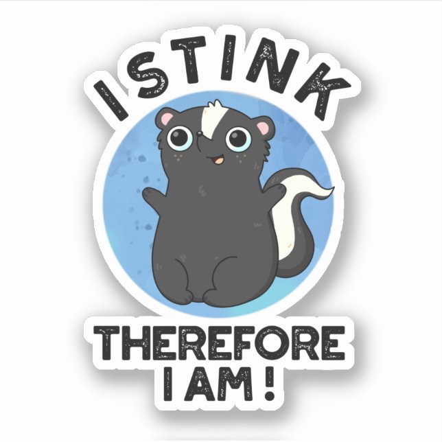 Ich stink daher bin ich lustig Animal Skunk Pub Aufkleber (Vorderseite)