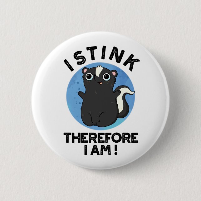 Ich stink daher bin ich lustig Animal Skunk Pub Button (Vorderseite)