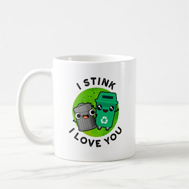 Ich stinke, ich Liebe Sie lustigen Mülleimer Puff Kaffeetasse (Links)