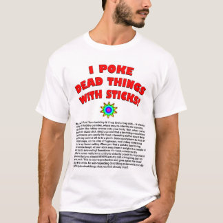 Ich stoße Todessachen mit Stöcken T-Shirt