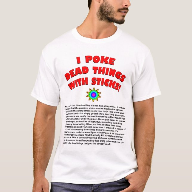 Ich stoße Todessachen mit Stöcken T-Shirt (Vorderseite)