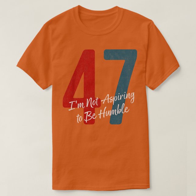 Ich strebe nicht danach, Humble Harris zu sein T-Shirt (Design vorne)