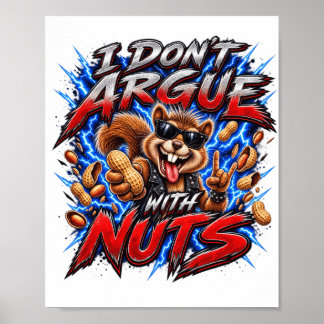 Ich streite mich nicht mit Nüssen Poster