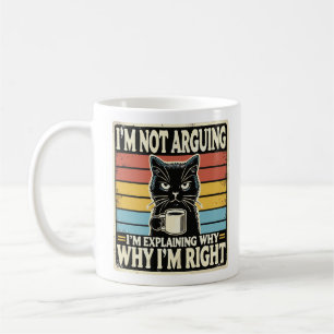 Ich Streite Nicht, Ich Erkläre Nur, Warum Ich Rech Kaffeetasse