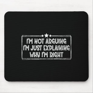 Ich streite nicht, ich erkläre nur, warum ich rech mousepad