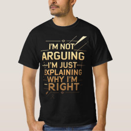 Ich Streite Nicht, Ich Erkläre Nur, Warum Ich Rech T-Shirt