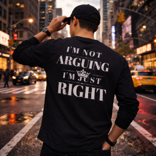 Ich Streite Nicht, Ich Habe Einfach Recht Zitat Ku T-Shirt