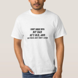Ich streite nicht mit meinem Vater Lustiger Vater T-Shirt