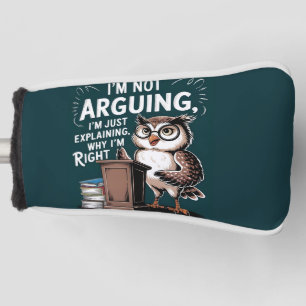 "Ich streite nicht, nur erklären" Spaß Owl Cartoon Golf Headcover