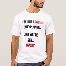 Ich Streite Nicht T-Shirt