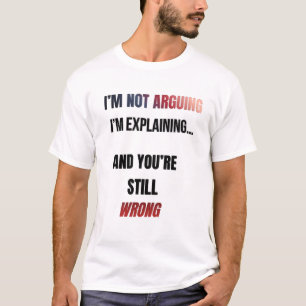 Ich Streite Nicht T-Shirt