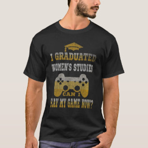 Ich studiere Frauen, die mein Spiel jetzt spielen T-Shirt