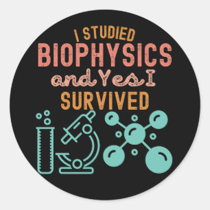 Ich studierte Biophysik und Ja, ich überlebte Runder Aufkleber