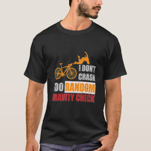 Ich stürze nicht ab, ich mache zufällige Gravitati T-Shirt