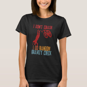 Ich stürze nicht ab, ich mache zufällige Gravitati T-Shirt