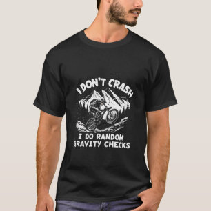 Ich stürze nicht ab, ich mache zufällige Gravity-K T-Shirt
