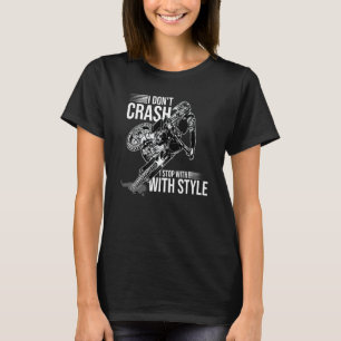 Ich stürze nicht, ich halte mit Stil Motorrad Endu T-Shirt