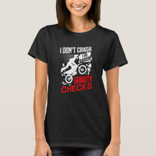 Ich stürze nicht, ich mache zufällige Gravitation T-Shirt