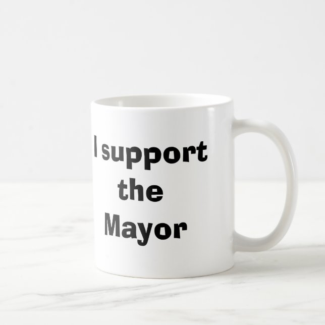 Ich stütze den Bürgermeister Kaffeetasse (Rechts)