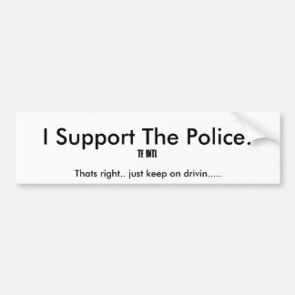 Ich stütze die Polizei! , Ist das. recht. Autoaufkleber