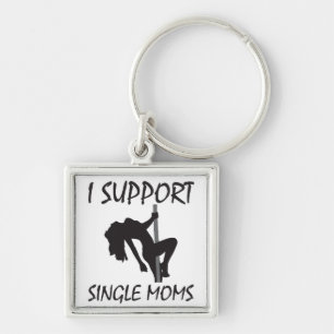 Ich stütze Single-Mamas Schlüsselanhänger