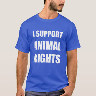 Ich stütze Tierrecht-T - Shirt-Tierrechte T-Shirt