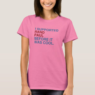 Ich stützte Rand Paul, bevor er cool war T-Shirt